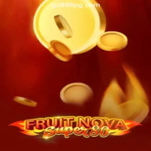 Exploring the Exciting Universe of FruitNovaSuper80